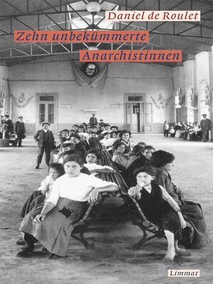 cover image of Zehn unbekümmerte Anarchistinnen
